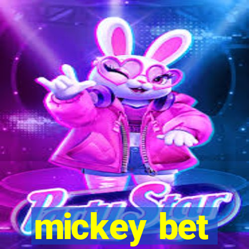 mickey bet